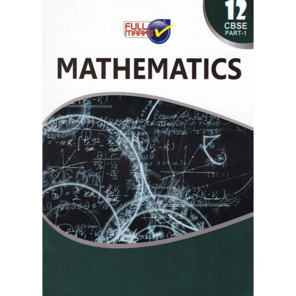 Full Marks Mathematics CL-XII Part 1